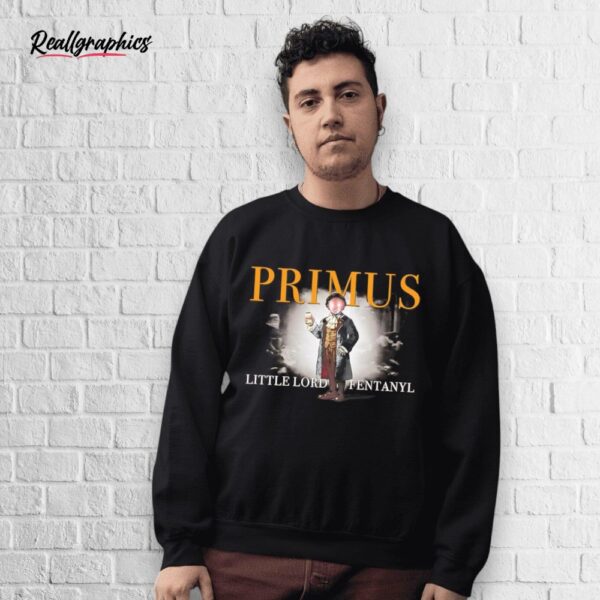 primus little lord fentanyl shirt