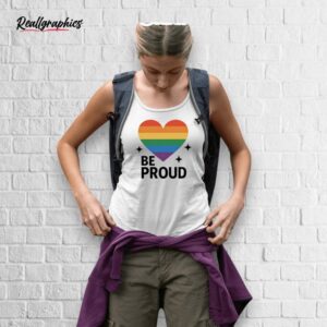 proud of love pride shirt