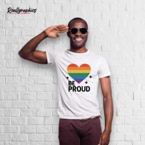 proud of love pride shirt