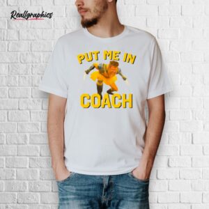 put me in coach hugh jackman shirt