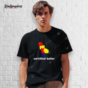 roblox certified baller shirt
