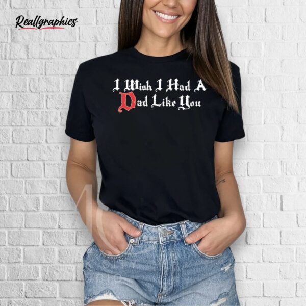 rufio uprising i wish i had a dad like you shirt