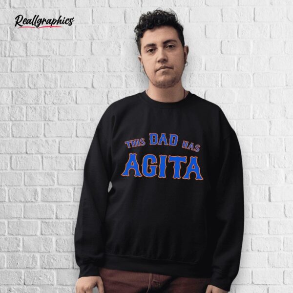 this dad has agita shirt
