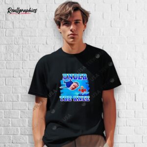 under the knee shirt