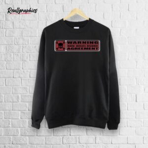 warning non disclosure agreement shirt
