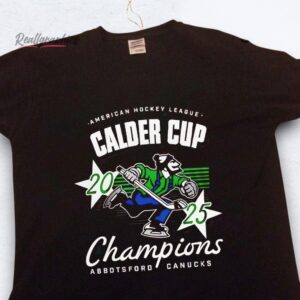 abbotsford canucks 2025 american hockey league calder cup champions shirt