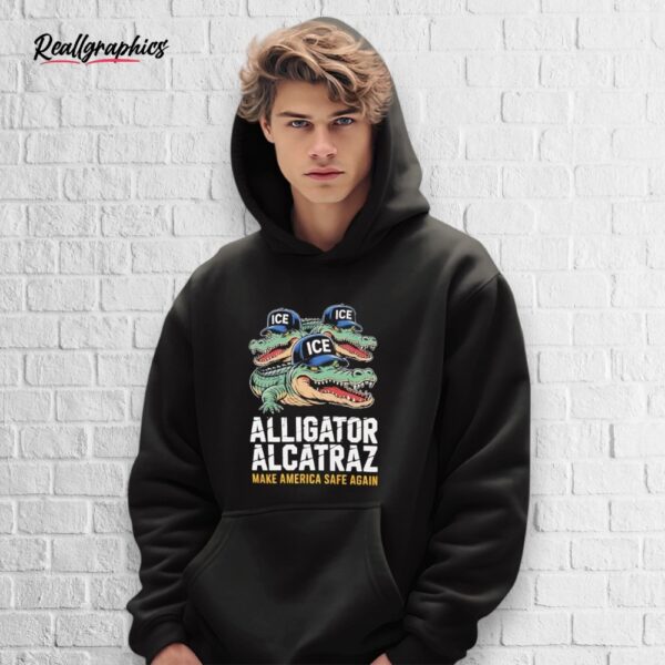 alligator alcatraz make america safe again shirt