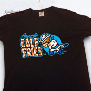 amarillo sod poodles calf fries shirt
