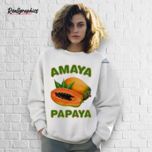 amaya papaya shirt