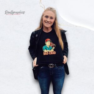bad chad trucker shirt
