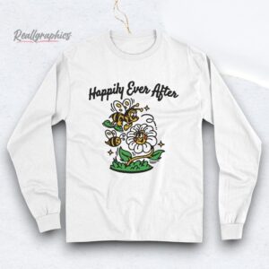bees flower happily ever after shirt