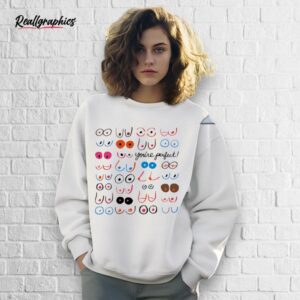 Boobs You're Perfect Shirt