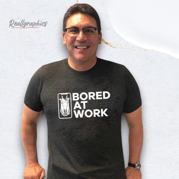 Bored At Work Shirt