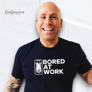 Bored At Work Shirt