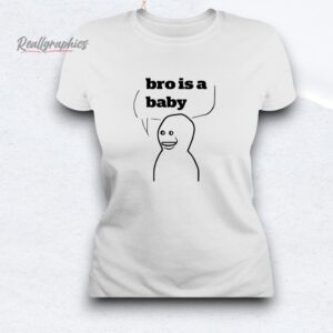 Bro Is A Baby Shirt
