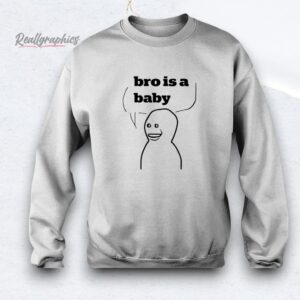 Bro Is A Baby Shirt