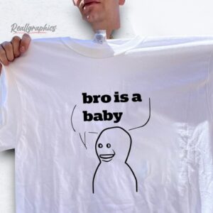 Bro Is A Baby Shirt