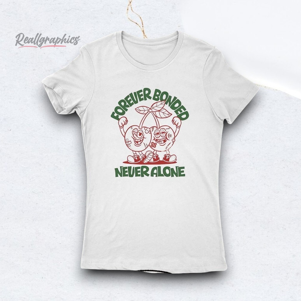 Cherry Twins Forever Bonded Never Alone Shirt Cherry Twins Forever Bonded Never Alone Shirt