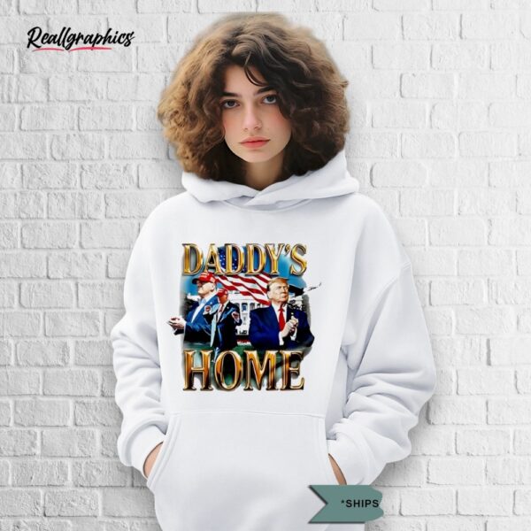 daddy's home trump the white house shirt