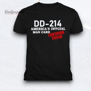 dd 214 america's official man card shirt
