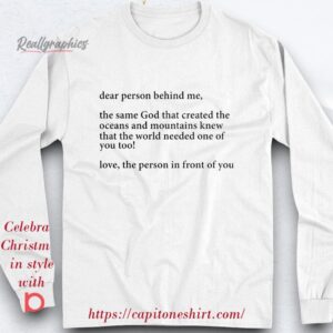 dear person behind me the same god that created the oceans shirt