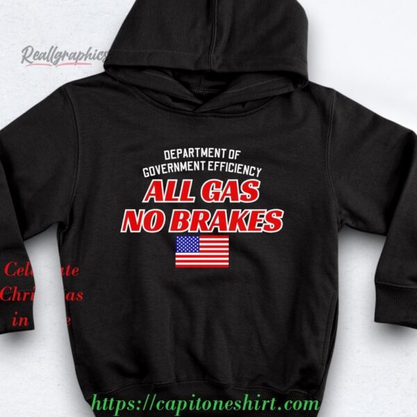 department of government efficiency all gas no brakes shirt