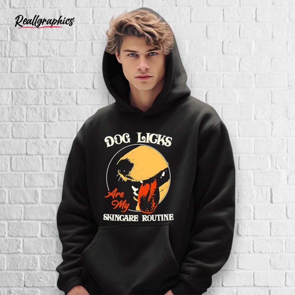 Dog Licks Are My Skincare Routine Shirt Dog Licks Are My Skincare Routine Shirt