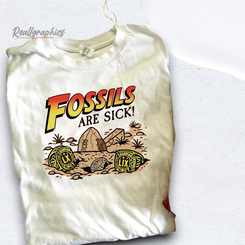 Fossils Are Sick Champions Cincinnati Shirt Fossils Are Sick Champions Cincinnati Shirt