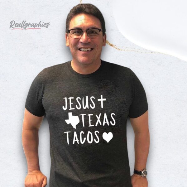 jesus texas tacos shirt