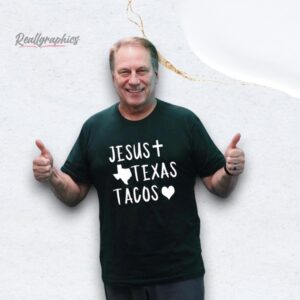 jesus texas tacos shirt