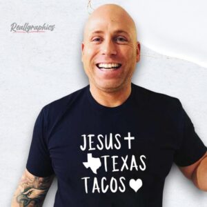 jesus texas tacos shirt
