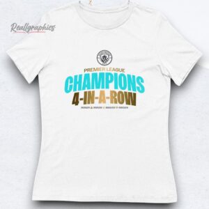 Manchester City Premier League Champions 4 In A Row Shirt