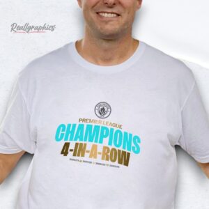 Manchester City Premier League Champions 4 In A Row Shirt