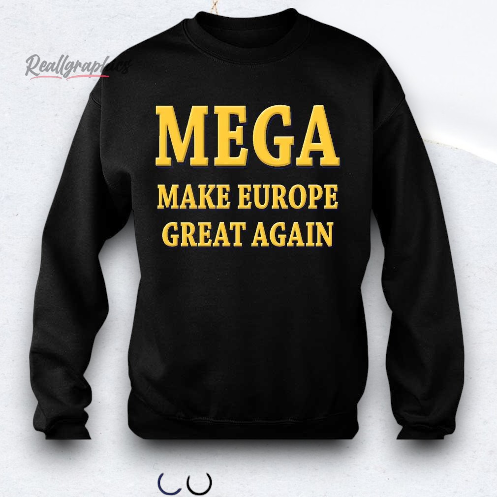 mega-make-europe-great-again-shirt-4_kw4yld Mega Make Europe Great Again Shirt