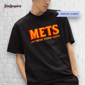 mets for new york city shirt