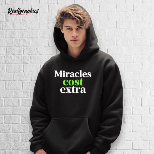miracles cost extra shirt