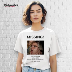 missing hot lesbian will bite shirt