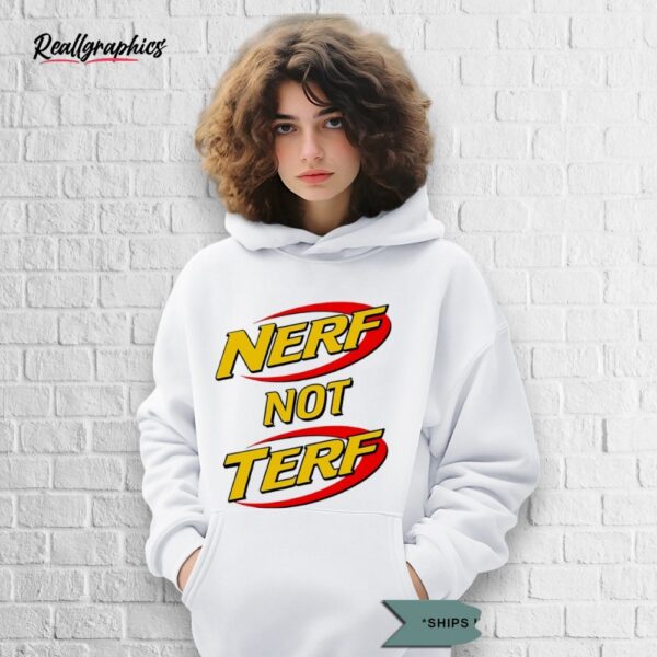 nerf not terf shirt