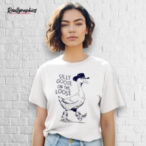 original silly goose on the loose shirt