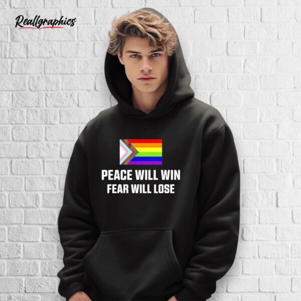 peace will win fear will lose shirt