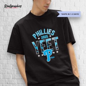 philadelphia phillies 2025 yeet shirt