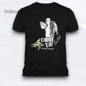 pickle wheat gator choot 'em swamp people shirt