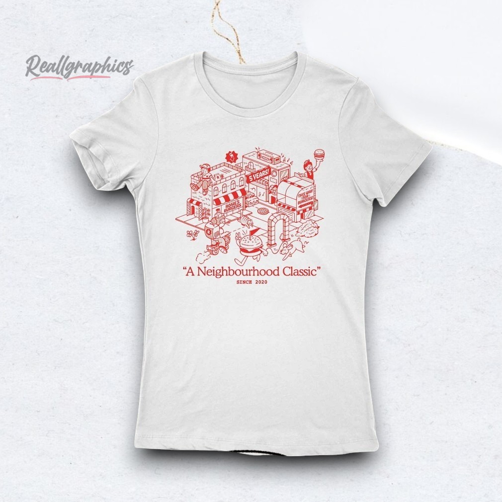 Rosie Burgers 5th Anniversary A Neighbourhood Classic Since 2020 Shirt Rosie Burgers 5th Anniversary A Neighbourhood Classic Since 2020 Shirt