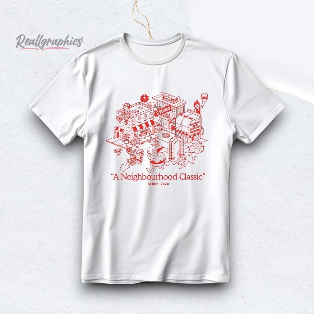 rosie-burgers-5th-anniersary-a-neighbourhood-classic-since-2020-shirt-4_uculxb Rosie Burgers 5th Anniversary A Neighbourhood Classic Since 2020 Shirt