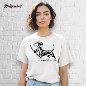 rude dachshund middle finger funny shirt