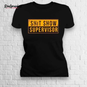 shit show supervisor shirt