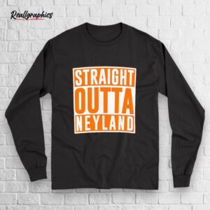 straight outta neyland shirt