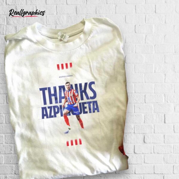 thanks azpilicueta atletico de madrid shirt