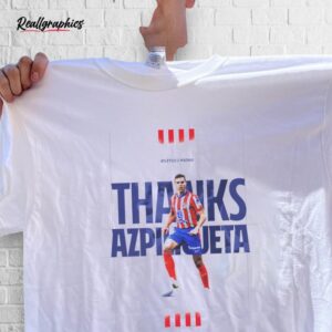 thanks azpilicueta atletico de madrid shirt