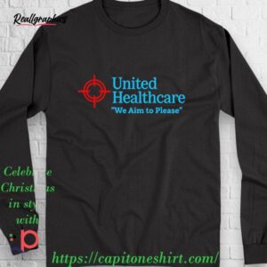 unitedhealthcare we aim to please shirt
